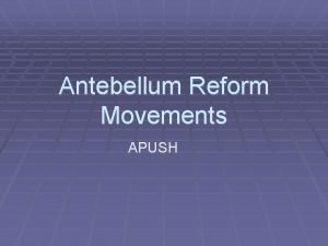Antebellum reform movements apush