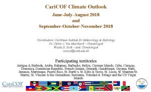 Cari COF Climate Outlook JuneJulyAugust 2018 and SeptemberOctoberNovember