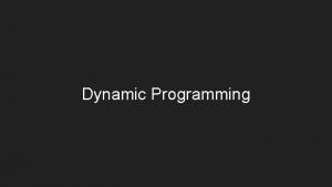 Dynamic Programming DP Example Maximum subarray problem Given