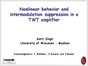 Nonlinear behavior and intermodulation suppression in a TWT