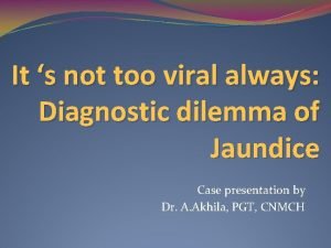 It s not too viral always Diagnostic dilemma