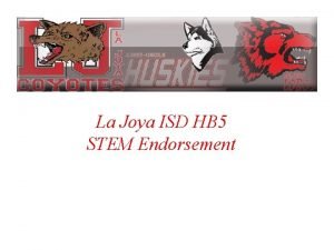 La Joya ISD HB 5 STEM Endorsement STEM