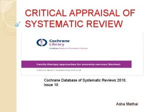 CRITICAL APPRAISAL OF SYSTEMATIC REVIEW Cochrane Database of