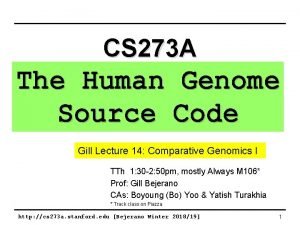 CS 273 A The Human Genome Source Code