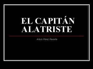 EL CAPITN ALATRISTE Arturo Prez Reverte MAPA DE