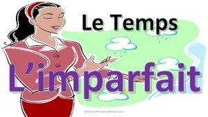 Le Temps Limparfait 2014 French Teacher Resources com