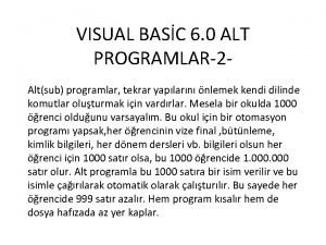 VISUAL BASC 6 0 ALT PROGRAMLAR2 Altsub programlar
