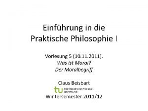 Einfhrung in die Praktische Philosophie I Vorlesung 5