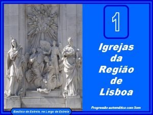 Igrejas da Regio de Lisboa Progresso automtica com