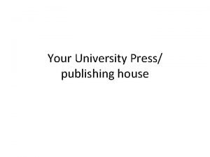 Your University Press publishing house Your press basic