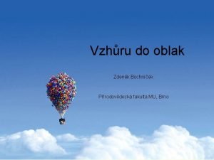 Vzhru do oblak Zdenk Bochnek Prodovdeck fakulta MU