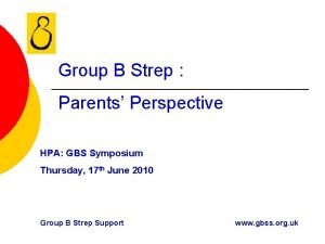 Group B Strep Parents Perspective HPA GBS Symposium