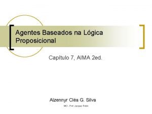 Agentes Baseados na Lgica Proposicional Captulo 7 AIMA