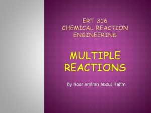 MULTIPLE REACTIONS By Noor Amirah Abdul Halim TYPE