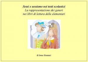 Sessi e sessismo nei testi scolastici La rappresentazione