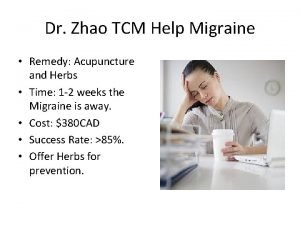 Dr Zhao TCM Help Migraine Remedy Acupuncture and