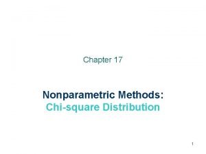 Chapter 17 Nonparametric Methods Chisquare Distribution 1 15