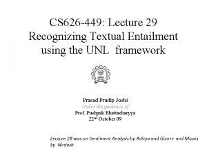 CS 626 449 Lecture 29 Recognizing Textual Entailment