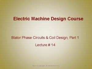 Electric Machine Design Course Stator Phase Circuits Coil