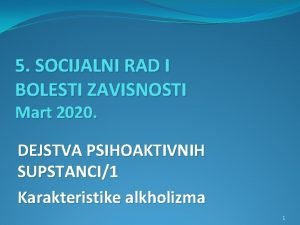 5 SOCIJALNI RAD I BOLESTI ZAVISNOSTI Mart 2020