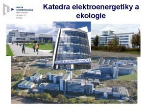 Katedra elektroenergetiky a ekologie Nov trendy elektroinstalace obytnch