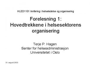 HLED 1101 Innfring i helseledelse og organisering Forelesning
