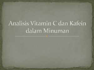 Vitamin c dan kafein Vitamin c dan kafein