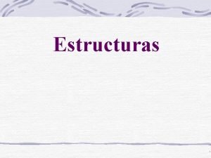 Estructuras masivas Estructuras masivas