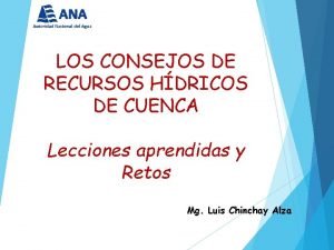 LOS CONSEJOS DE RECURSOS HDRICOS DE CUENCA Lecciones