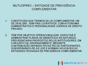 MUTUOPREV ENTIDADE DE PREVIDNCIA COMPLEMENTAR 1 CONSTITUDA NOS
