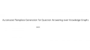 Automated Template Generation for Question Answering over Knowledge