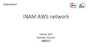 Scripts on Linux 3 INAM AWS network Febrary