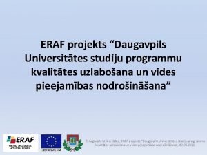 ERAF projekts Daugavpils Universittes studiju programmu kvalittes uzlaboana