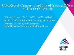 Colo Rectal Cancer in Adults of Young ONset