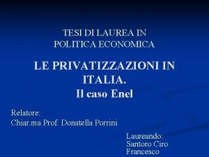 TESI DI LAUREA IN POLITICA ECONOMICA LE PRIVATIZZAZIONI