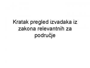 Kratak pregled izvadaka iz zakona relevantnih za podruje