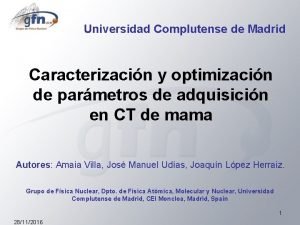 Universidad Complutense de Madrid Caracterizacin y optimizacin de