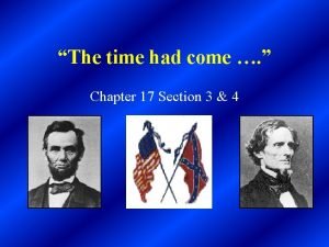 The time had come Chapter 17 Section 3