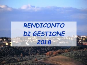 RENDICONTO DI GESTIONE 2018 COMUNE DI SAN CASCIANO