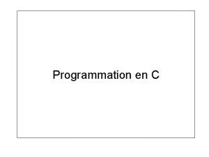 Programmation en C Programmation en C Types fondamentaux