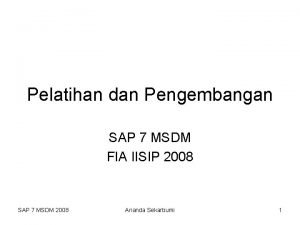 Pelatihan dan Pengembangan SAP 7 MSDM FIA IISIP