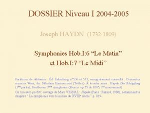 DOSSIER Niveau I 2004 2005 Joseph HAYDN 1732