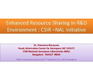 Enhanced Resource Sharing in RD Environment CSIR NAL