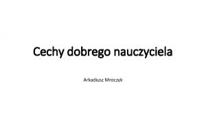 Cechy dobrego nauczyciela Arkadiusz Mroczyk Literatura pedeutologiczna badania