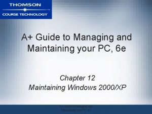 A Guide to Managing and Maintaining your PC