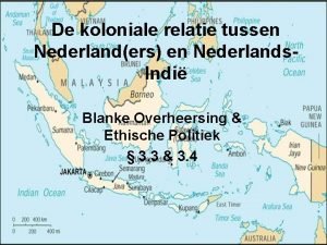 De koloniale relatie tussen Nederlanders en Nederlands Indi
