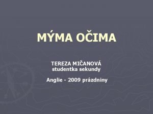 MMA OIMA TEREZA MIANOV studentka sekundy Anglie 2009