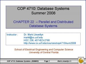 COP 4710 Database Systems Summer 2008 CHAPTER 22