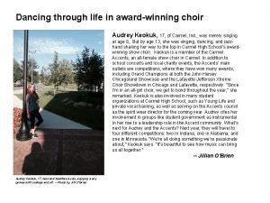 Dancing through life in awardwinning choir Audrey Keokuk