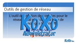 Outils de gestion de rseau Loutil de cration